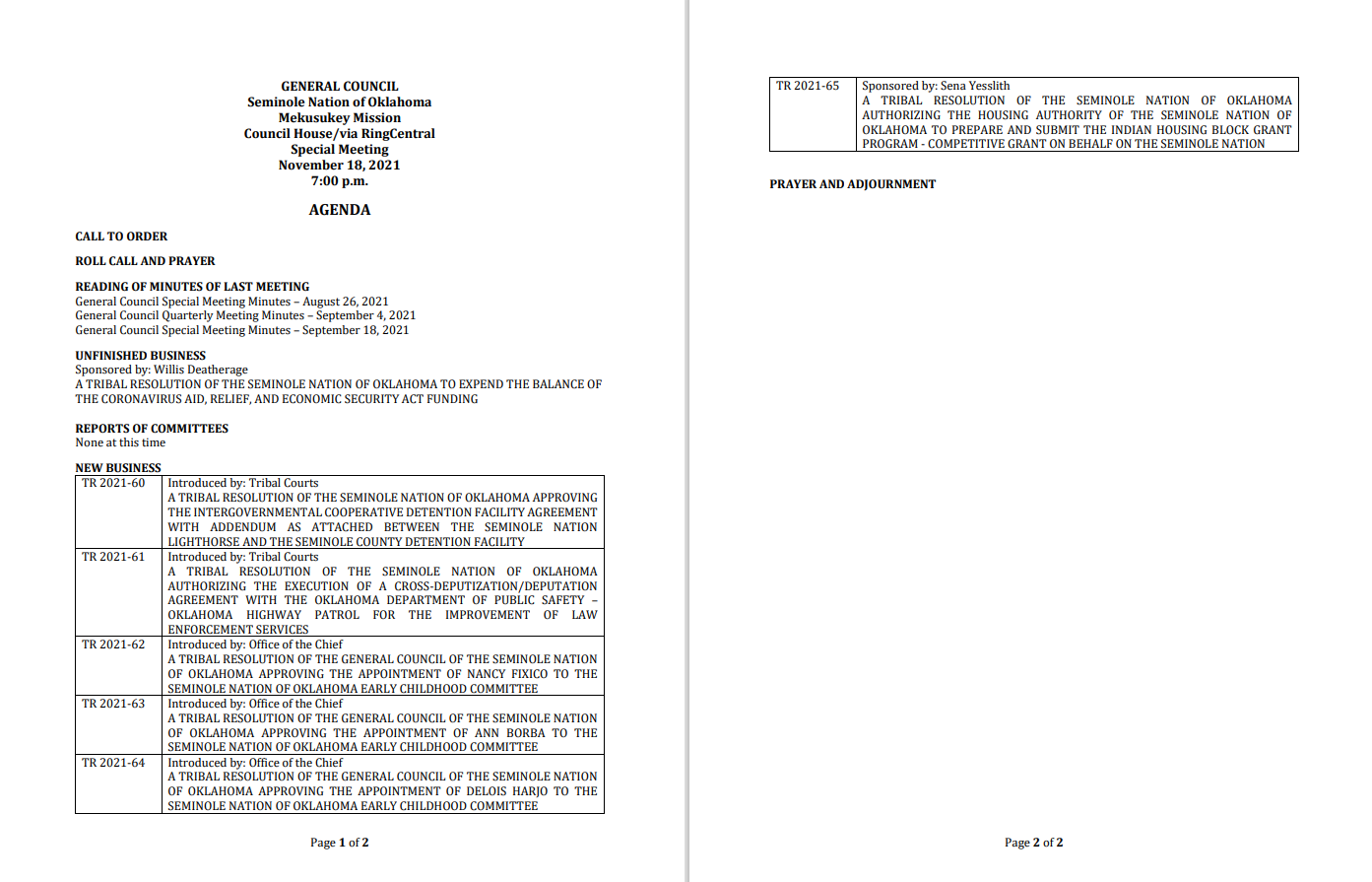 GENERAL COUNCIL 
Seminole Nation of Oklahoma 
Mekusukey Mission
Council House/via RingCentral 
Special Meeting
November 18, 2021
7:00 p.m.
AGENDA