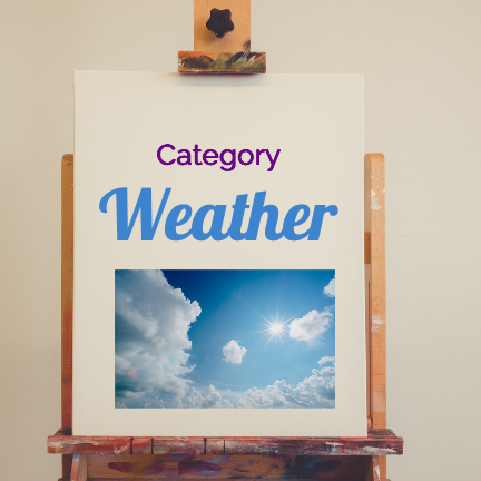 Picture of an easel art stand that has paper on it that says:
"Category: Weather"
There is a picture of the sky on the paper.